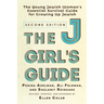 The Jgirl's Guide: The Young Jewish Woman's Essential Survival Guide for Growing Up Jewish