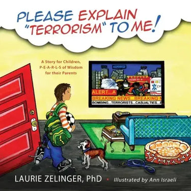 Please Explain Terrorism to Me: A Story for Children, P-E-A-R-L-S of Wisdom for Their Parents