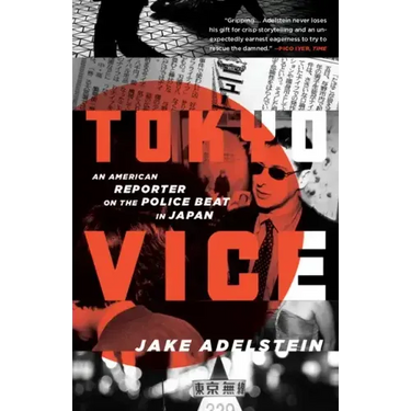 Tokyo Vice: An American Reporter on the Police Beat in Japan