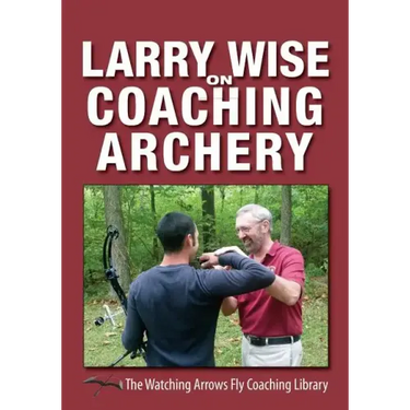 Larry Wise on Coaching Archery