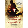 The Ultimate Unauthorized Eragon Guide: The Hidden Facts Behind the World of Alagaesia