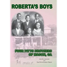 Roberta's Boys: Four Pitts Brothers of Macon, GA