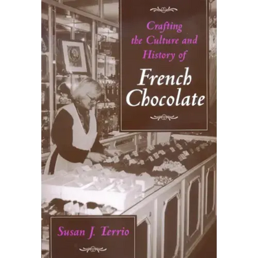 Crafting the Culture and History of French Chocolate