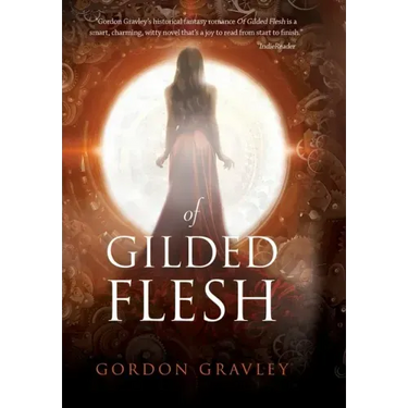 Of Gilded Flesh