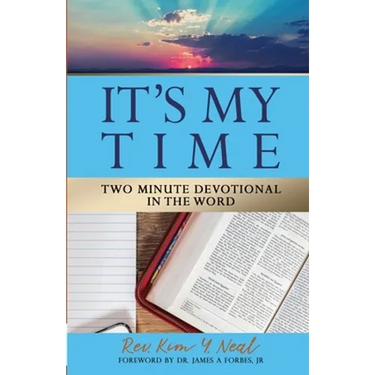 It's My Time: Two Minute Devotional in the Word
