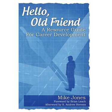 Hello, Old Friend: A Resource Guide For Career Development