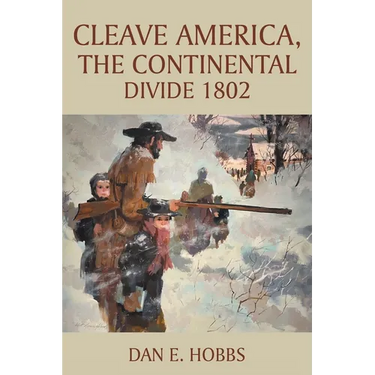 CLEAVE AMERICA, The Continental Divide 1802