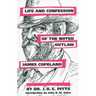 Life and Confession of the Noted Outlaw James Copeland