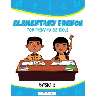 Elementary French for Primary Schools: Basic 3