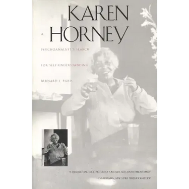 Karen Horney: A Psychoanalyst`s Search for Self-Understanding