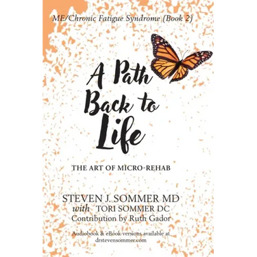 ME/CFS A Path Back to Life: The Art of Micro Rehab