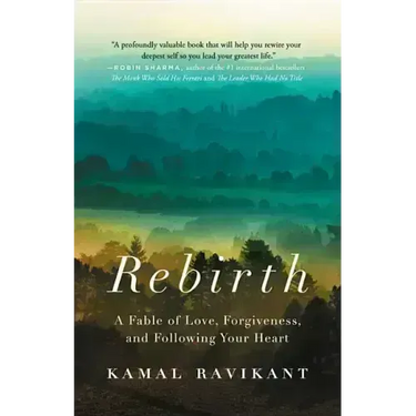 Rebirth: A Fable of Love, Forgiveness, and Following Your Heart