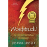 Wordstruck!: The Fun and Fascination of Language