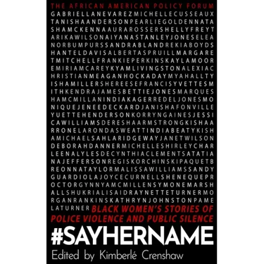 #Sayhername: Black Women's Stories of Police Violence and Public Silence