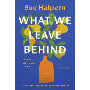 What We Leave Behind