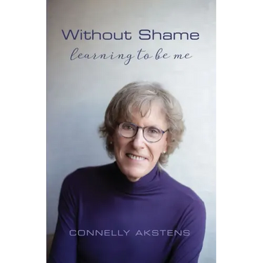 Without Shame: Learning to Be Me