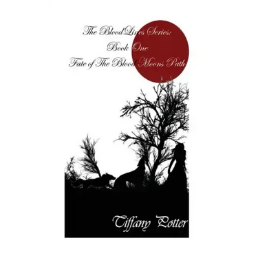 The Blood Lines Series: Book One: Fate of the Blood Moons Path
