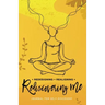 Redesigning Realigning Rediscovering Me: Journal for Self-Discovery
