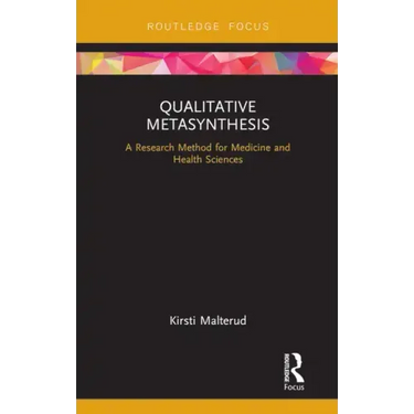 Qualitative Metasynthesis: A Research Method for Medicine and Health Sciences