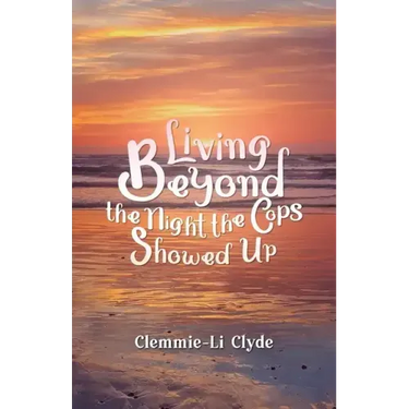 Living Beyond: The Night the Cops Showed Up