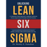 Unlocking Lean Six Sigma: A Competency-Based Approach to Applying Continuous Process Improvement Principles and Best Practices