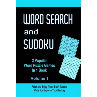 Word Search and Sudoku Volume 1: 2 Popular Puzzle Games In 1 Book