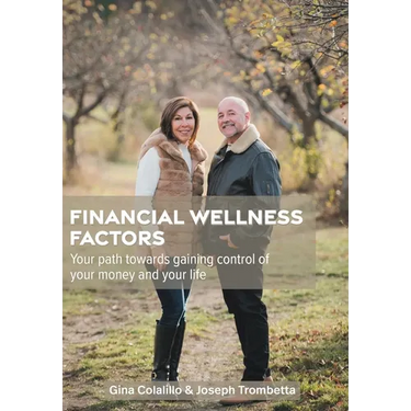 Financial Wellness Factors: Your Path Towards Gaining Control of Your Money and Your Life