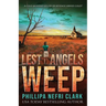 Lest Angels Weep: Gripping Outback Cold Case Murder Mystery