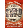 Grain and Fire: A History of Baking in the American South