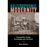 Kaleidophonic Modernity: Transatlantic Sound, Technology, and Literature