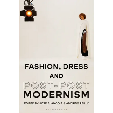 Fashion, Dress and Post-postmodernism