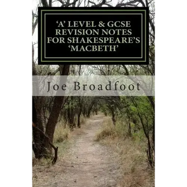 GCSE & 'a' Level Revision Notes for Shakespeare's Macbeth: Scene-by-scene study guide: Shakespeare's play explained in simple language