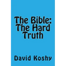 The Bible: The Hard Truth