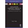 Participatory Community Inquiry in the Opioid Epidemic: A New Approach for Communities in Crisis