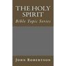 The Holy Spirit: Bible Topic Series