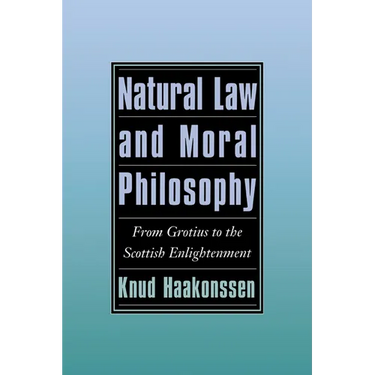 Natural Law and Moral Philosophy: From Grotius to the Scottish Enlightenment