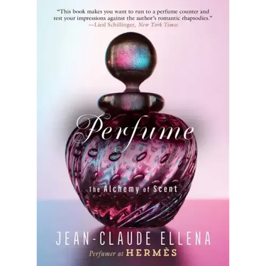 Perfume: The Alchemy of Scent
