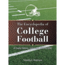 The Encyclopedia of College Football: A Yearly History