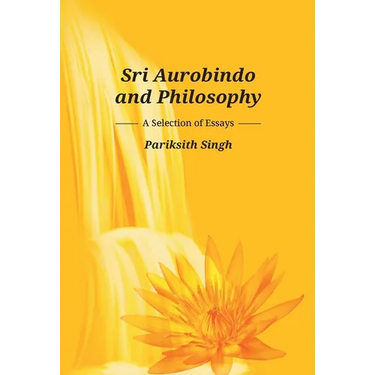Sri Aurobindo and Philosophy