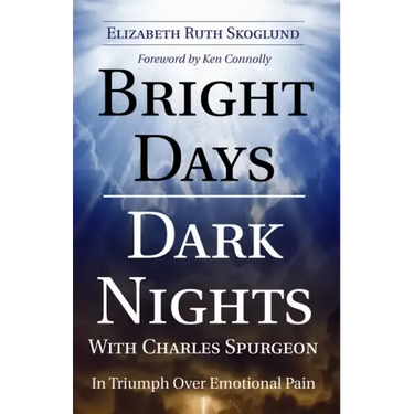 Bright Days Dark Nights With Charles Spurgeon