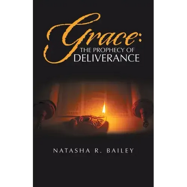 Grace: the Prophecy of Deliverance