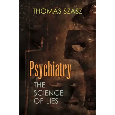 Psychiatry: The Science of Lies