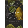 Acts of the Almighty: Meditations on the Story of God for Every Day of the Year