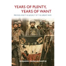 Years of Plenty, Years of Want