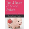 TIPS 4 Teens and Young Adults: Tidbits To Financial Literacy
