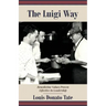 The Luigi Way: Benedictine Values Proven Effective in Leadership
