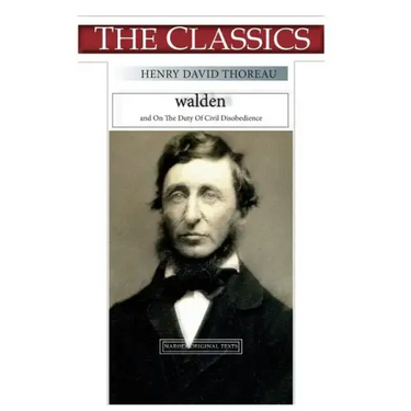 Henry David Thoreau, Walden: On The Duty Of Civil Disobedience