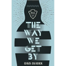The Way We Get By