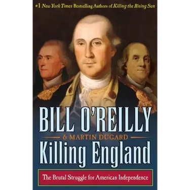 Killing England: The Brutal Struggle for American Independence
