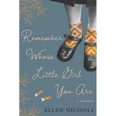 Remember Whose Little Girl You Are
